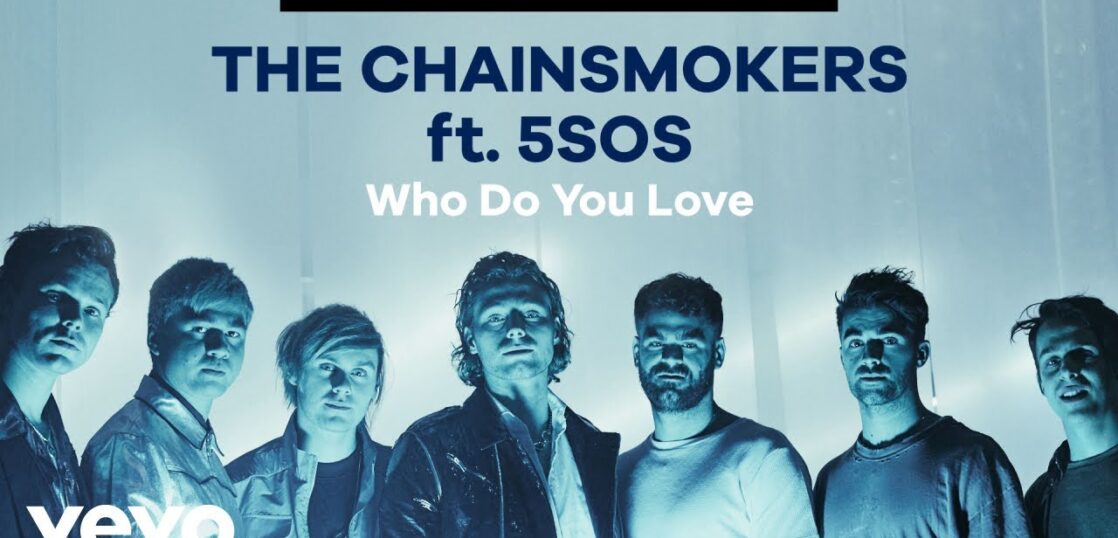 Beskrivende Kælder udelukkende Who Do You Love 和訳付き】：The Chainsmokers & 5 Seconds of Summer | Commodity